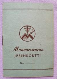 Maamiesseuran jäsenkortti, painettu 1946 - ei nimeä. Allekirjoitukset ovat valmiina Maamiesseuran puolesta puheenjohtaja ja sihteeri.