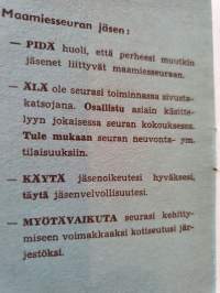 Maamiesseuran jäsenkortti, painettu 1946 - ei nimeä. Allekirjoitukset ovat valmiina Maamiesseuran puolesta puheenjohtaja ja sihteeri.