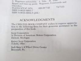 Jeep Wagoneer, Commando &amp; Cherokee - Chilton´s Repair &amp; tune-up Guide 1966-74 - Repairs, Specifications, Do-It-Yourself Maintenance -huolto-ohjekirja, tekn. tiedot