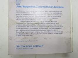 Jeep Wagoneer, Commando &amp; Cherokee - Chilton´s Repair &amp; tune-up Guide 1966-74 - Repairs, Specifications, Do-It-Yourself Maintenance -huolto-ohjekirja, tekn. tiedot