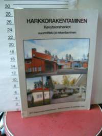 HARKKORAKENTAMINEN KEVYTSORAHARKOT,SUUNNITTELU JA RAKENTAMINEN