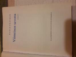 Viimeinen savotta  / Kalle Päätalo. Elämän makuista kerronraa pikkutarkkoine selvityksineen, kuumeesta ruokailuun, nukkumapaikasta työn tekoon P. 3 / 1966.