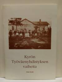 Kyrön Työväenyhdistyksen vaiheita