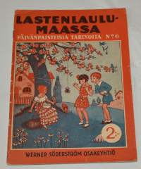 Päivänpaisteisia tarinoita N:o 6 Lastenlaulumaassa
