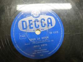 Decca SD 5378 Juha Eirto ja Decca-orkesteri Sinä ja minä / Rakastunut nainen -savikiekkoäänilevy / 78 rpm record