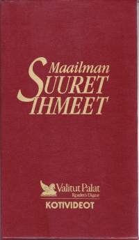 Maailman suuret ihmeet, 1993. 3:n VHS-kasetin boksi. 1. Ihmisen rakentamat ihmeet. 2. Luonnon ihmeet. 3. Pyhät ja salaperäiset ihmeet.