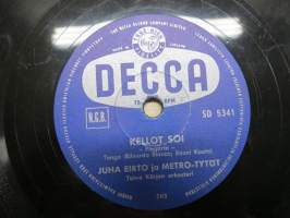 Decca SD 5341 Juha Eirto ja Metro-tytöt Kellot soi / Hurmo -savikiekkoäänilevy / 78 rpm record