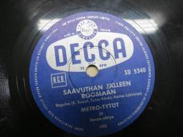 Decca SD 5340 Metro-tytöt ja Decca-yhtye Laulu kahdesta pennistä / Saavuthan jälleen Roomaan -savikiekkoäänilevy / 78 rpm record