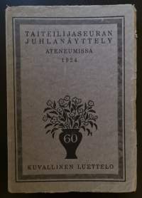 Taiteilijaseuran juhlanäyttely Ateneumissa 1924 - Kuvallinen luettelo