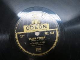 Odeon PLE 135 Richard Tauber On ihmeellistä tuo / Plaisir D´amour - savikiekkoäänilevy / 78 rpm record