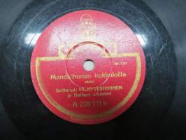 Odeon A 228331 Viljo Vesterinen Kenosen polkka / Mandschurian kukkuloilla - savikiekkoäänilevy / 78 rpm record