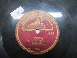 &quot;His Master´s Voice&quot; TJ 69 Maynie Sirén ja Ensio Kostan orkesteri Huomenna / Poika varjoiselta kujalta - savikiekkoäänilevy / 78 rpm record