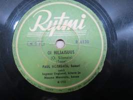 Rytmi R 6130 Paul Norrback, Ingmar Englund ja Mauno Maunola Oi hiljaisuus / Polkkasikermä - savikiekkoäänilevy / 78 rpm record
