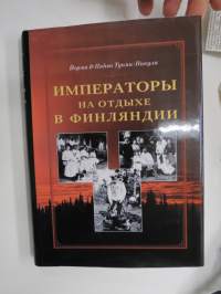 Императоы на отдыхев Финляандии - Keisarit kesälomalla Suomessa -kirjan venäjännös