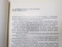 Ja aurinko paistaa niin hyville kuin pahoillekin... - muistelmia Naantalin elämästä