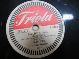 Triola T 4206 Olavi Virta ja Triola-orkesteri Laulellen, valssi / Seija Lampila Billy boy, foksi - savikiekkoäänilevy / 78 rpm record