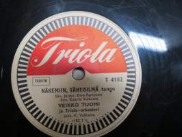 Triola T 4182 Veikko Tuomi ja Triola-orkesteri  Näkemiin, tähtisilmä / Satumaan keiju valssi - savikiekkoäänilevy / 78 rpm record