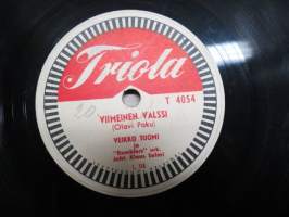 Triola T 4054 Veikko Tuomi ja &quot;Ramblers&quot; orkesteri Pieni hymy sun / Vimeinen valssi - savikiekkoäänilevy / 78 rpm record