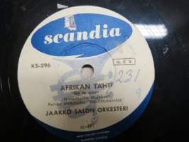 Scandia KS 296 Jaakko Salon orkesteri Afrikan tähti / Maria Dolores - savikiekkoäänilevy / 78 rpm record