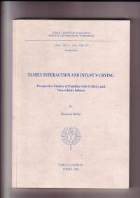 Family Interaction and Infant´s Crying - Prospective Studies of Families with Colicky and Non-colicky Infants