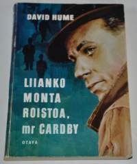 Liianko monta roistoa, mr Cardby