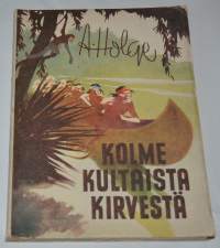 Kolme kultaista kirvestä / A. Holge.