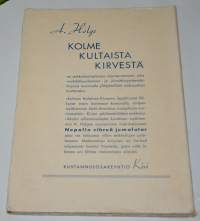 Kolme kultaista kirvestä / A. Holge.