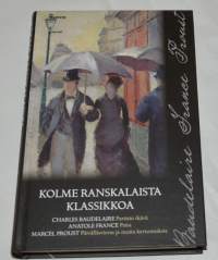 Kolme ranskalaista klassikkoa - Pariisin ikävä, Paita, Päivällisvieras ja muita kertomuksia