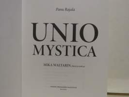 Unio Mystica - Mika Waltarin elämä ja teokset