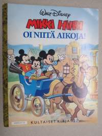 Walt Disney Kultaiset kirjat nr 22 - Mikki hiiri - Oi niitä aikoja!