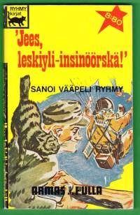 &quot;Jees, leskiyli-insinöörskä!&quot; sanoi vääpeli Ryhmy - Hupailu kotirintamalta, 1975.