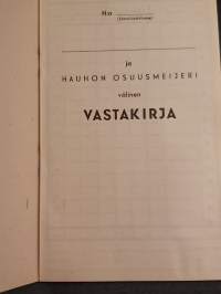 N:o  ..... ja Hauhon osuusmeijeri välinen vastakirja