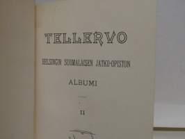 Tellervo. Helsingin suomalaisen jatko-opiston Albumi II-III