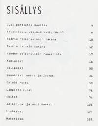Terveyttä ja tarmoa Detox-kuurista - 100 puhdistavaa ruokaohjetta, 2012. Puhdista elimistösi raakaruoalla ja voi hyvin!