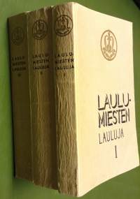 Laulu-miesten Lauluja(I,II,III)