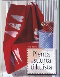 Pientä ja suurta tilkuista, 2008. Kirja opastaa mm. tilkkutöiden perustekniikkaan.Yli 50 helppoa ja hauskaa mallia aloitteleville ja vaativia töitä edistyneille