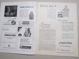 Eeva 1941 nr 9 Tanssijatar talon emäntänä, Siunattu sunnuntai, Naisten siveelliset vaarat lisääntyvät, Neuvostoliiton kylistä, Prinsessa Fatma ja sydämen sadut, ym.