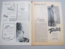 Eeva 1947 nr 12 Avioliiton kompastuskivet, Mustien joulua suomalaisessa talossa Haitissa, Suuri iltajuhla punaisen ristin merkeissä, Nainen pukeutuu miestä varten ym