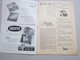 Eeva 1946 nr 11 kansikuva Oopperalaulajatar Doris hovimaa, Tanssijattaren ja runoilijan avioliitto, Arkkitehti Kyllikki Halme - Vain 32m, Kunka se lkoi..., ym.