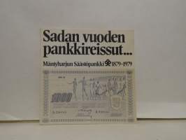 Sadan vuoden pankkireissut...Mäntyharjun säästöpankki 1879-1979