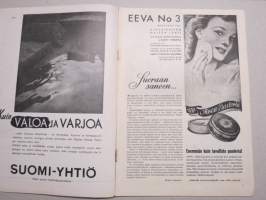 Eeva 1943 nr 3 Avioliiton ongelmia, Rakkaus, taide ja kuolema, Neljä kirjettä, Hotellinisäntien kuningas, Räikeän punainen pusero ja ohuen sininen puku, ym.