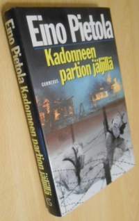 Kadonneen partion jäljillä - Sissiromaani Pohjois-Vienasta  1943