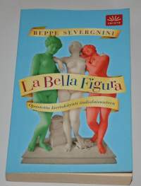 La Bella Figura Opastettu kiertokäynti italialaisuuteen