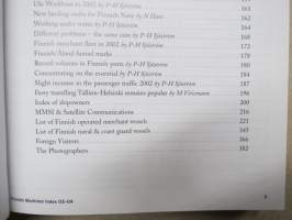 Finnish Maritime Index 2003-2004, sis. mm. Shipowner Hans Langh + fleet list, Ex-Finns on the seven seas, Finnish / Åland funnel marks, etc.