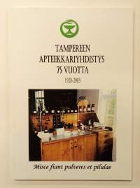 Tampereen Apteekkariyhdistys 75 vuotta 1928-2003
