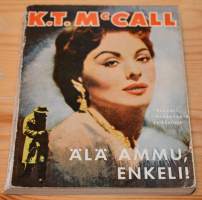 K.T. McCall 6   Älä ammu enkeli!