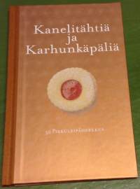 Kanelitähtiä ja karhunkäpäliä - 30 pikkuleipäherkkua