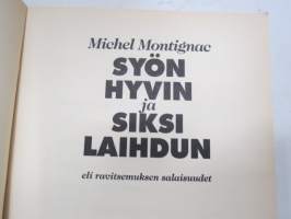 Syön hyvin ja siksi laihdun eli ravitsemuksen salaisuudet