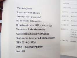 Syön hyvin ja siksi laihdun eli ravitsemuksen salaisuudet