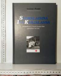 Suomalaisina Itä-Karjalassa - Sotilashallinnon ja Suomen Punaisen Ristin yhteistoiminta 1941-1944
